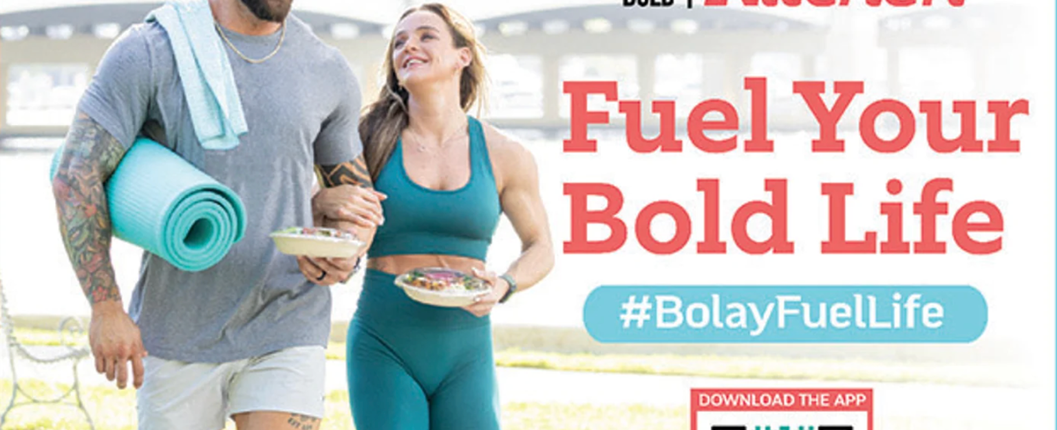 Bolay Fuel Your Bold Life Campaign